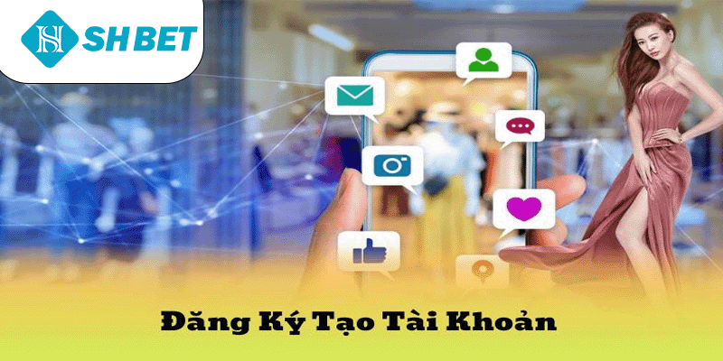 Đăng Ký Tạo Tài Khoản